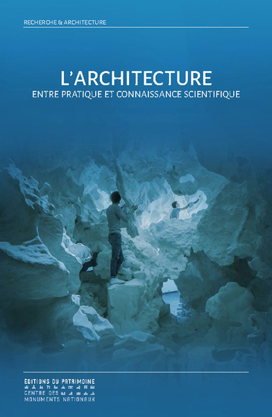 L'architecture entre pratique et connaissance scientifique (9782757705773-front-cover)