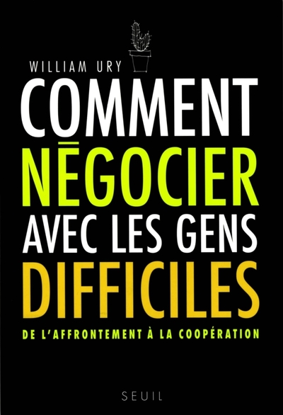 Comment négocier avec les gens difficiles, De l'affrontement à la coopération (9782020898478-front-cover)