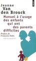 Manuel à l'usage des enfants qui ont des parents difficiles (9782020892261-front-cover)