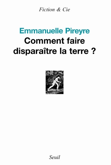 Comment faire disparaître la terre ? (9782020819879-front-cover)