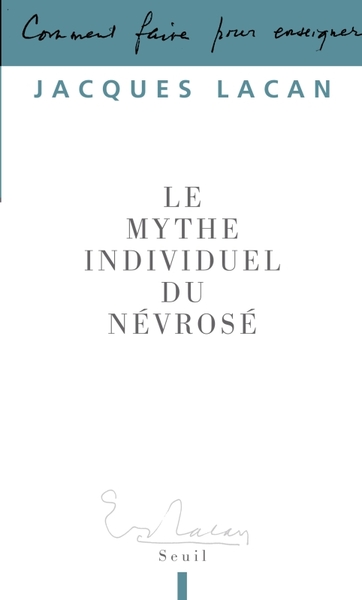 Le Mythe individuel du névrosé, ou poésie et vérité dans la névrose (9782020827065-front-cover)