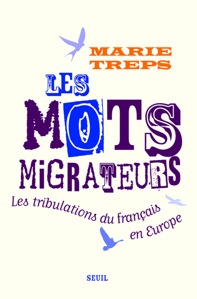 Les Mots migrateurs. Les tribulations du français en Europe (9782020862585-front-cover)