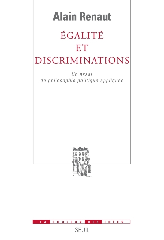 Egalité et Discriminations, Un essai de philosophie politique appliquée (9782020815611-front-cover)