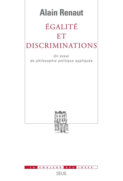 Egalité et Discriminations, Un essai de philosophie politique appliquée (9782020815611-front-cover)