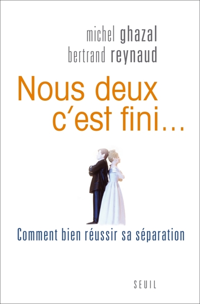 Nous deux, c'est fini..., Comment bien réussir sa séparation (9782020885447-front-cover)