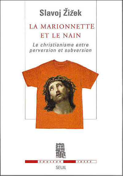 La Marionnette et le Nain. Le christianisme entre perversion et subversion (9782020818629-front-cover)