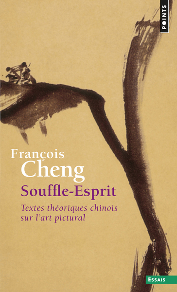 Souffle-Esprit. Textes théoriques chinois sur l'art pictural (9782020868648-front-cover)