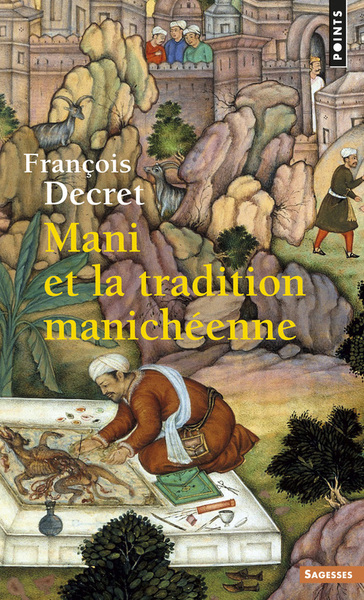 Mani et la tradition manichéenne (9782020826747-front-cover)