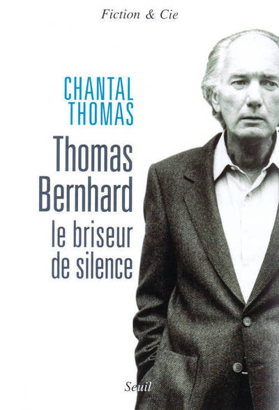 Thomas Bernhard. Le briseur de silence (9782020804745-front-cover)