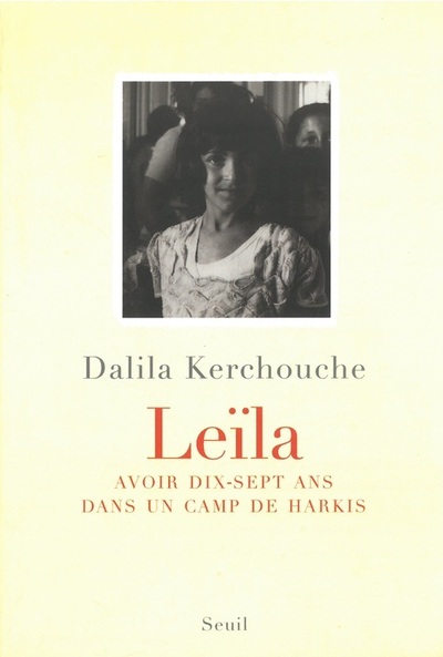 Leïla. Avoir dix-sept ans dans un camp de harkis (9782020847919-front-cover)