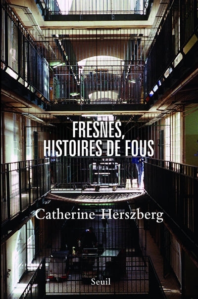 Fresnes, histoires de fous (9782020863797-front-cover)