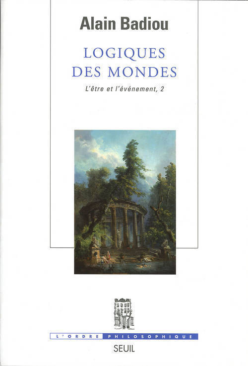 Logiques des mondes. L'Etre et l'Evénement, 2 (9782020843249-front-cover)