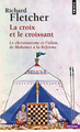 La Croix et le croissant. Le Christianisme et l'islam, de Mahomet à la Réforme (9782020860994-front-cover)