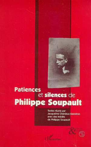 PATIENCES ET SILENCES DE PHILIPPE SOUPAULT (9782738492166-front-cover)