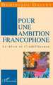 Pour une ambition Francophone, Le désir et l'indifférence (9782738439079-front-cover)