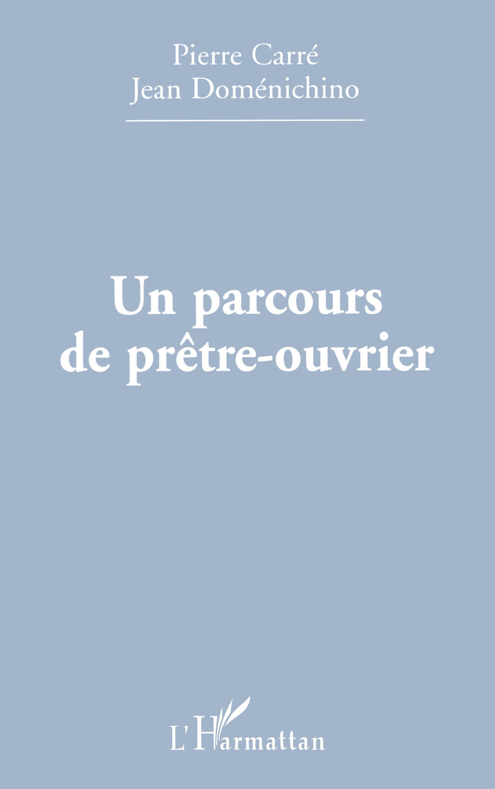 PARCOURS (UN) DE PRÊTRE-OUVRIER (9782738477842-front-cover)