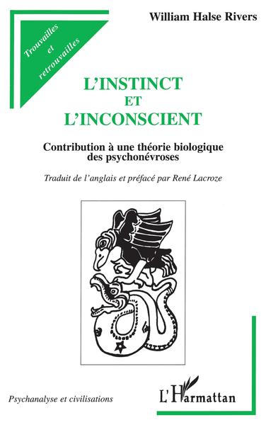 L'INSTINCT ET L'INCONSCIENT, Contribution à une théorie biologique des psychonévroses (9782738475039-front-cover)