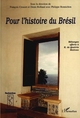 POUR L'HISTOIRE DU BRÉSIL, Mélanges offerts à K - de Queiros Mattoso (9782738476814-front-cover)