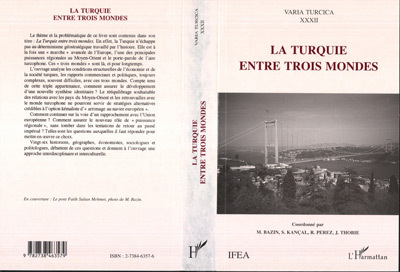 LA TURQUIE ENTRE TROIS MONDES (9782738463579-front-cover)