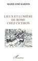 Lieux et lumière de Rome chez Ciceron (9782738461834-front-cover)