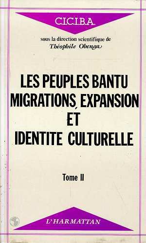 Les peuples Bantu : migrations, expansion et identité culturelle, Tome 2 (9782738402042-front-cover)