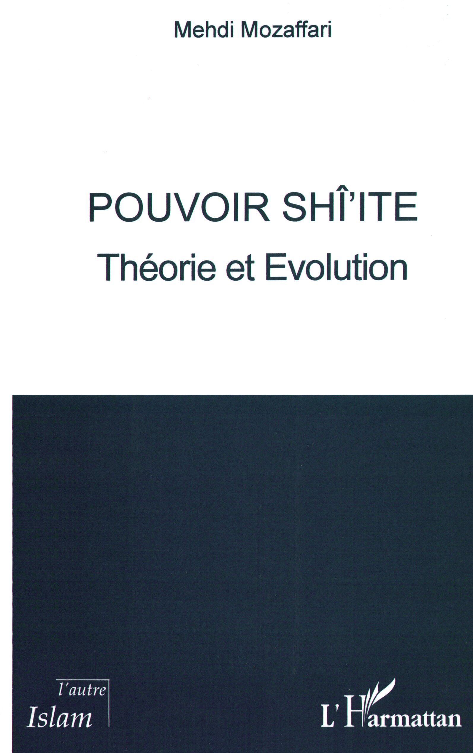 POUVOIR SHI'ITE, Théorie et Evolution (9782738457752-front-cover)