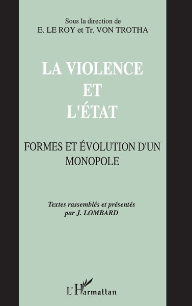 La violence et l'Etat, Formes et évolution d'un monopole (9782738415622-front-cover)