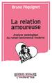 La relation amoureuse, Analyse sociologique du roman sentimental moderne (9782738410153-front-cover)