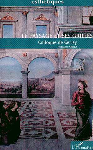 Les paysage et ses grilles, Colloque de Cerisy (9782738445957-front-cover)