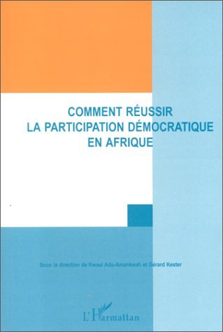 COMMENT RÉUSSIR UNE PARTICIPATION DÉMOCRATIQUE EN AFRIQUE (9782738466433-front-cover)