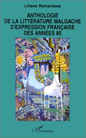 Anthologie de la littérature malgache d'expression française des années 80 (9782738424532-front-cover)
