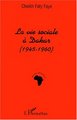 LA VIE SOCIALE À DAKAR (1945-1960) (9782738498724-front-cover)