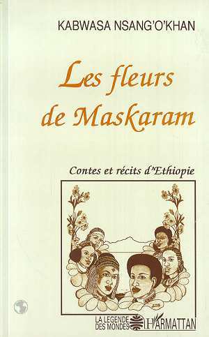 Les fleurs de Maskaram, Contes et récits d'Ethiopie (9782738417268-front-cover)