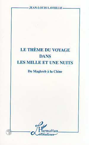 Le Thème du Voyage dans les Mille et une Nuits, Du Maghreb à la Chine (9782738466051-front-cover)
