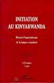 INITIATION AU KINYARWANDA, Manuel d'apprentissage de la langue rwandaise (9782738487858-front-cover)