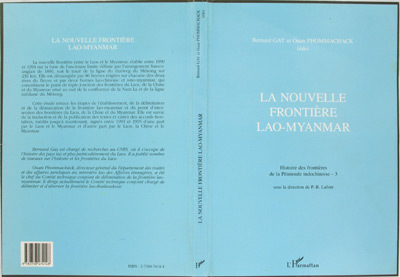 LA NOUVELLE FRONTIÈRE LAO-MYANMAR, Histoire des frontières de la Péninsule indochinoise (9782738474148-front-cover)