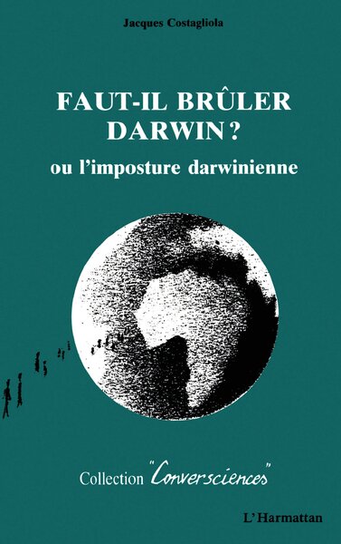 Faut-il brûler Darwin ?, L'imposture darwinienne (9782738430519-front-cover)