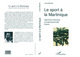 Le sport à la Martinique, Approches historiques et organisationnelles - Enjeux (9782738459428-front-cover)