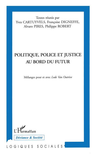 Politique, Police et Justice au Bord du Futur (9782738467164-front-cover)