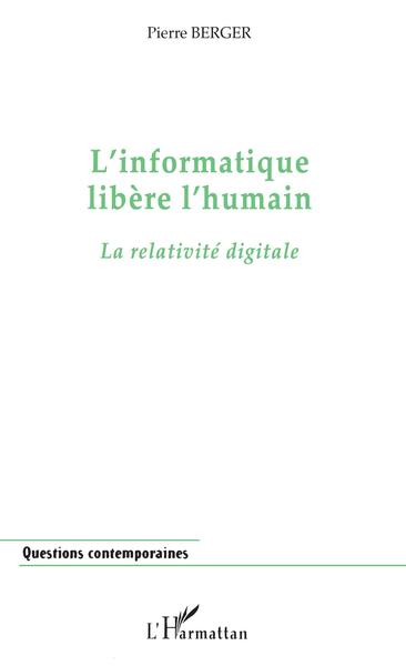 L'INFORMATIQUE LIBÈRE L'HUMAIN (9782738486950-front-cover)