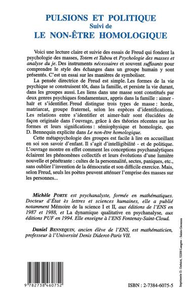 Pulsions et Politique, Une relecture de l'événement psychique collectif à partir de l'oeuvre de Freud - Suivi de " Le non-être h (9782738460752-back-cover)