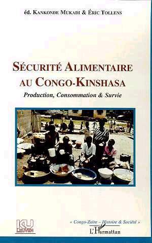SÉCURITÉ ALIMENTAIRE AU CONGO-KINSHASA, Production, Consommation et Survie (9782738497772-front-cover)