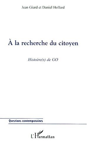 A la recherche du citoyen, Histoire(s) de GO (9782738489920-front-cover)