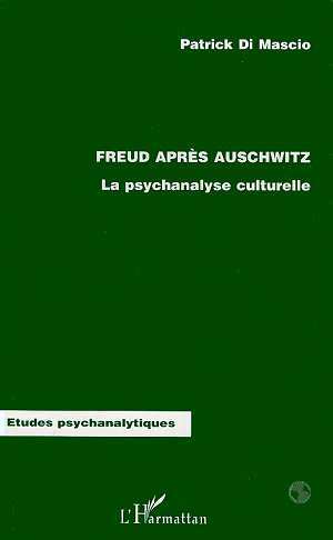 Freud après Auschwitz, La psychanalyse culturelle (9782738470485-front-cover)