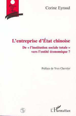 L'ENTREPRISE D'ETAT CHINOISE, De « linstitution sociale totale » vers lidentité économique ? (9782738482648-front-cover)