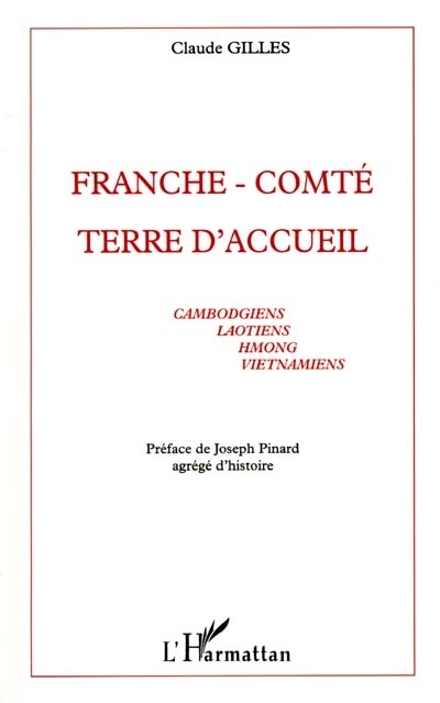 FRANCHE COMTÉ TERRE D'ACCUEIL, Cambodgiens, Laotiens, Hmong et Vietnamiens (9782738491862-front-cover)