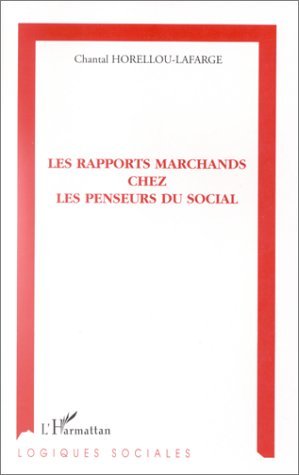LES RAPPORTS MARCHANDS CHEZ LES PENSEURS DU SOCIAL (9782738476197-front-cover)