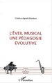 L'ÉVEIL MUSICAL UNE PÉDAGOGIE ÉVOLUTIVE (9782738493637-front-cover)