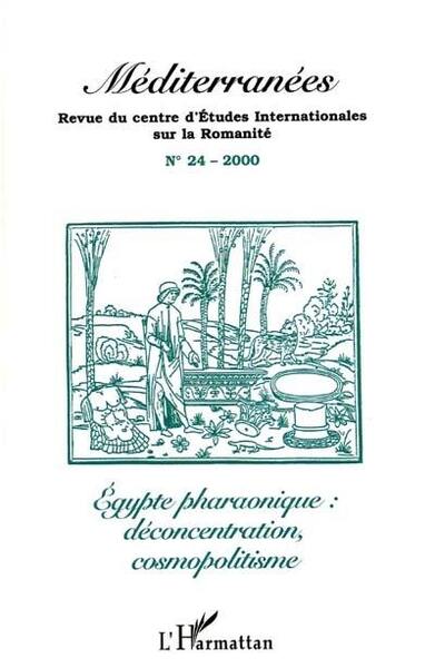 Méditerranées, EGYPTE PHARAONIQUE : DÉCONCENTRATION, COSMOPOLITISME (9782738493200-front-cover)