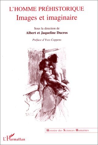 L'HOMME PREHISTORIQUE, Images et imaginaire (9782738490261-front-cover)